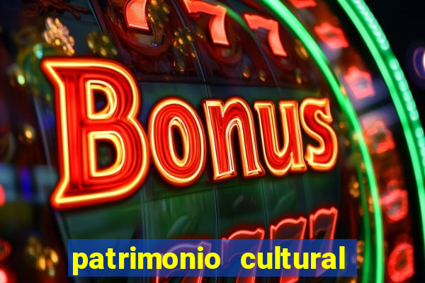 patrimonio cultural material e imaterial da bahia